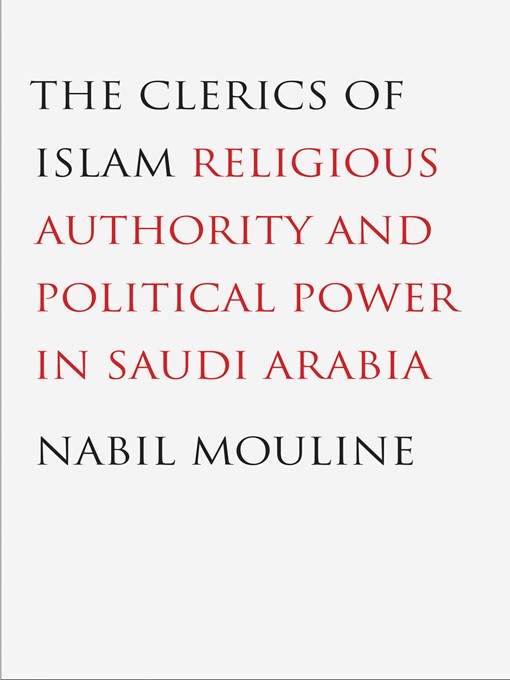 Title details for The Clerics of Islam by Nabil Mouline - Available